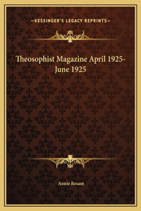 Theosophist Magazine April 1925-June 1925