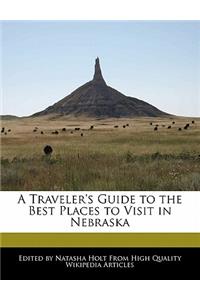 A Traveler's Guide to the Best Places to Visit in Nebraska