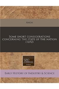 Some Short Considerations Concerning the State of the Nation (1692)