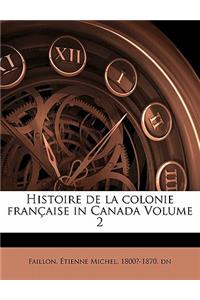 Histoire de la colonie française in Canada Volume 2