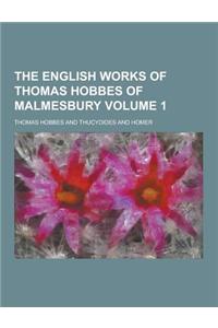 The English Works of Thomas Hobbes of Malmesbury Volume 1
