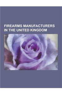 Firearms Manufacturers in the United Kingdom