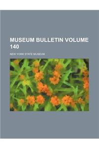 Museum Bulletin Volume 140