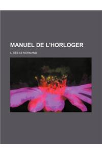 Manuel de L'Horloger