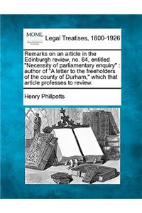 Remarks on an Article in the Edinburgh Review, No. 64, Entitled Necessity of Parliamentary Enquiry