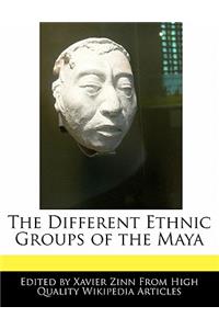 The Different Ethnic Groups of the Maya