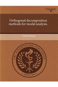 Orthogonal Decomposition Methods for Modal Analysis