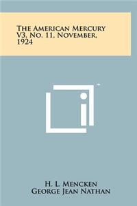 The American Mercury V3, No. 11, November, 1924