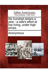 Six Hundred Dollars a Year