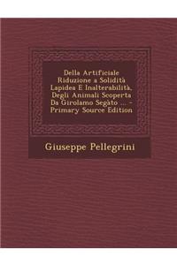 Della Artificiale Riduzione a Solidita Lapidea E Inalterabilita, Degli Animali Scoperta Da Girolamo Segato ...