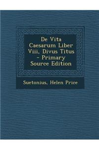 de Vita Caesarum Liber VIII, Divus Titus