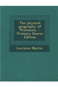 The Physical Geography of Wisconsin