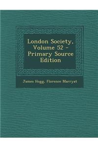 London Society, Volume 52 - Primary Source Edition