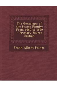 The Genealogy of the Prince Family: From 1660 to 1899