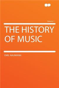 The History of Music Volume 1