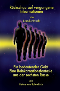 Ruckschau Auf Vergangene Inkarnationen Und Eine Reinkarnationsfantasie