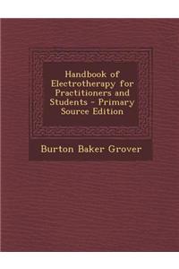 Handbook of Electrotherapy for Practitioners and Students