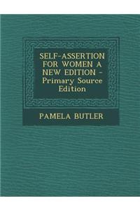 Self-Assertion for Women a New Edition