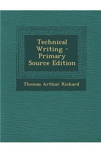 Technical Writing - Primary Source Edition