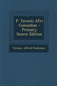 P. Terenti Afri Comoediae