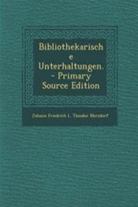Bibliothekarische Unterhaltungen.