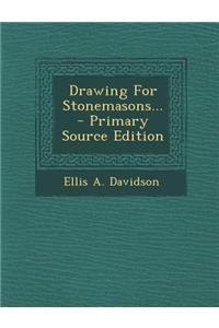 Drawing for Stonemasons...