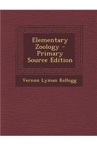 Elementary Zoology - Primary Source Edition