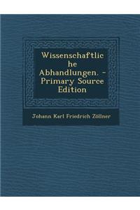Wissenschaftliche Abhandlungen. - Primary Source Edition