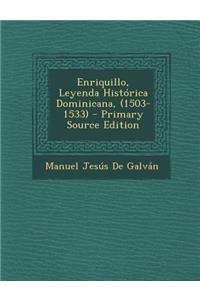 Enriquillo, Leyenda Historica Dominicana, (1503-1533)