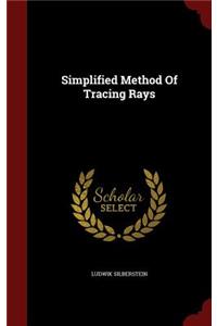 Simplified Method of Tracing Rays