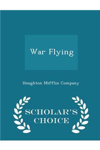 War Flying - Scholar's Choice Edition