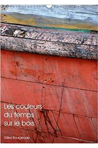 Couleurs Du Temps Sur Le Bois 2017