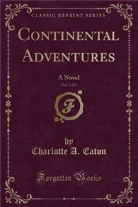Continental Adventures, Vol. 3 of 3