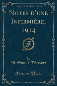 Notes d'Une Infirmiï¿½re, 1914 (Classic Reprint)