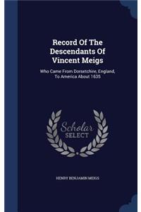 Record Of The Descendants Of Vincent Meigs