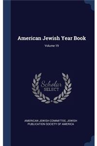 American Jewish Year Book; Volume 19