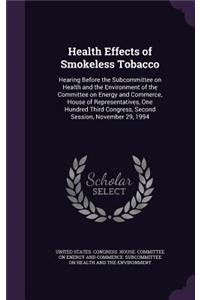 Health Effects of Smokeless Tobacco