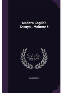 Modern English Essays .. Volume 5