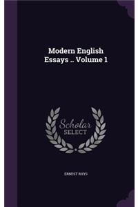 Modern English Essays .. Volume 1