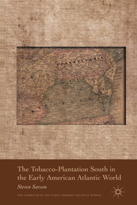 Tobacco-Plantation South in the Early American Atlantic World