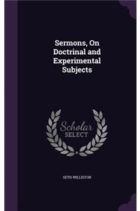 Sermons, On Doctrinal and Experimental Subjects