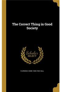 The Correct Thing in Good Society