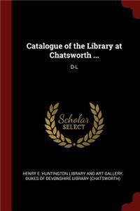 Catalogue of the Library at Chatsworth ...