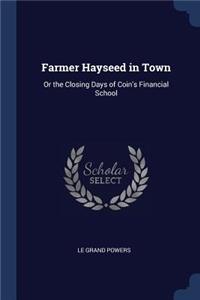 Farmer Hayseed in Town