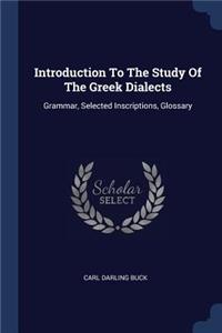 Introduction To The Study Of The Greek Dialects