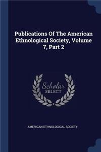 Publications Of The American Ethnological Society, Volume 7, Part 2