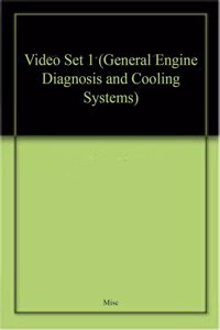 Video Set 1 (General Engine Diagnosis and Cooling Systems)