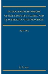 International Handbook of Self-Study of Teaching and Teacher Education Practices