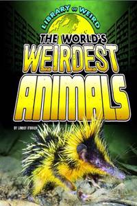 World's Weirdest Animals