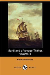 Mardi and a Voyage Thither, Volume II (Dodo Press)
